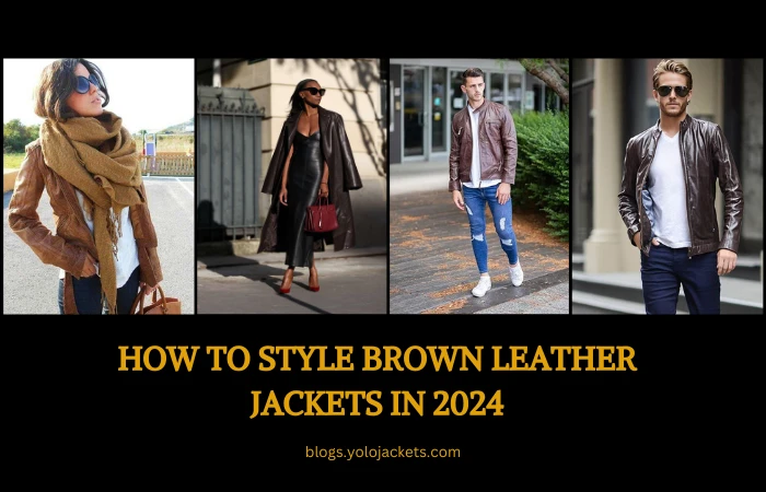 How to Style Brown Leather Jackets in 2024