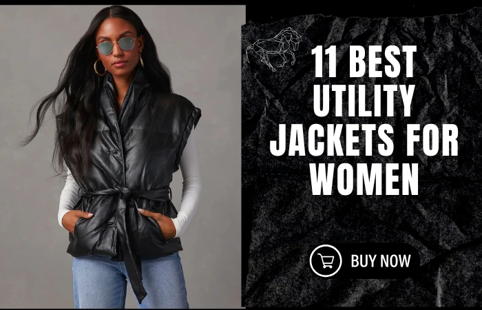 11 Best Utility Jackets for Women