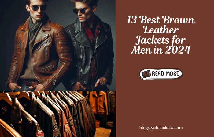 13 Best Brown Leather Jackets For Men In 2024