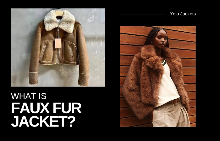 What Is Faux Fur Jacket