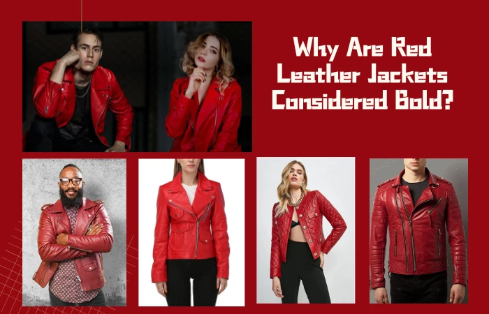 Why Are Red Leather Jackets Considered Bold