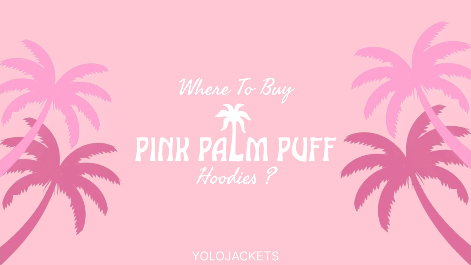 Where To Buy Pink Palm Puff Hoodie Featured